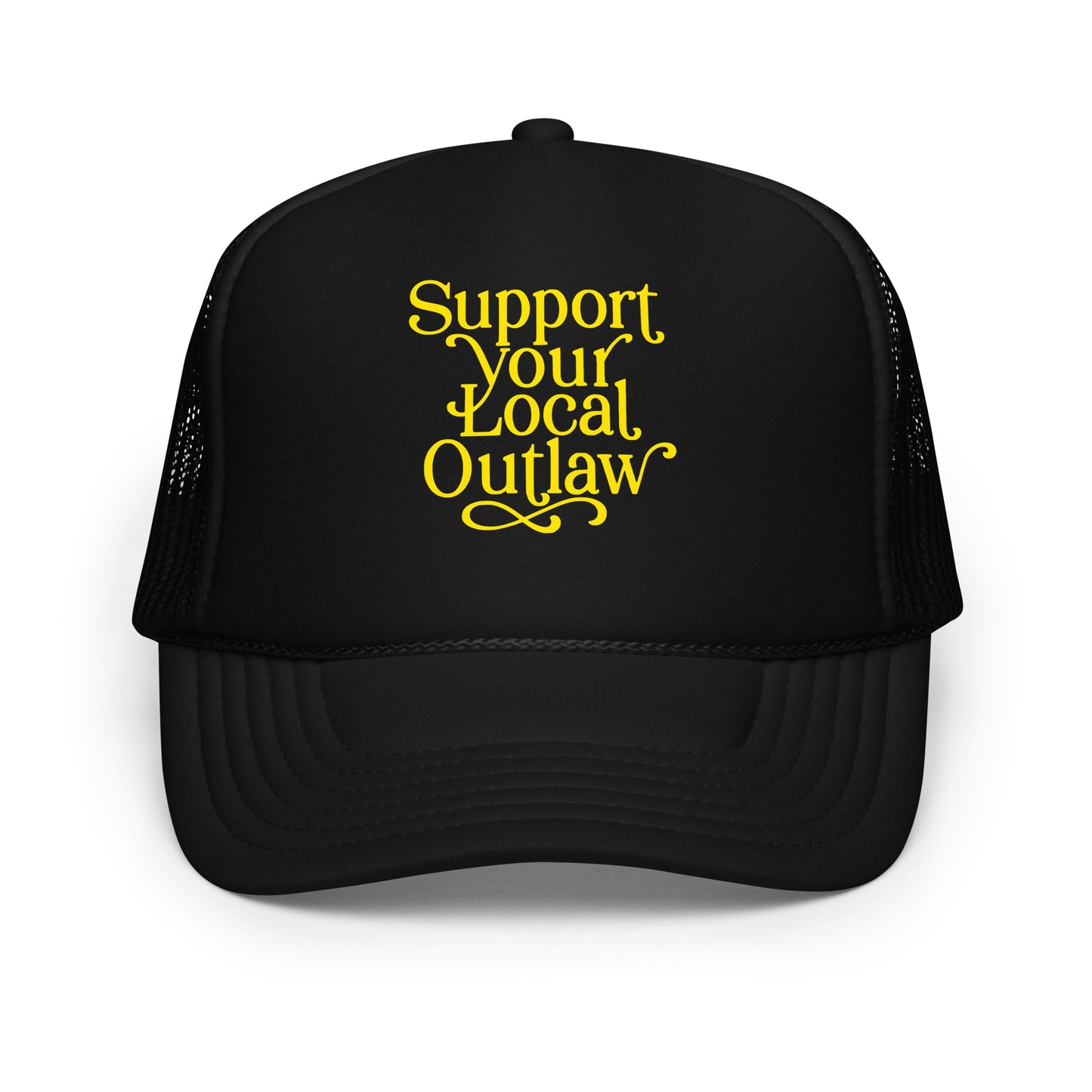 "Black trucker hat with bold Support Your Local Outlaw text on the front, snapback cap featuring a rebellious biker-inspired design, perfect for motorcycle enthusiasts, outlaw culture supporters, and fans of rugged, custom streetwear accessories.