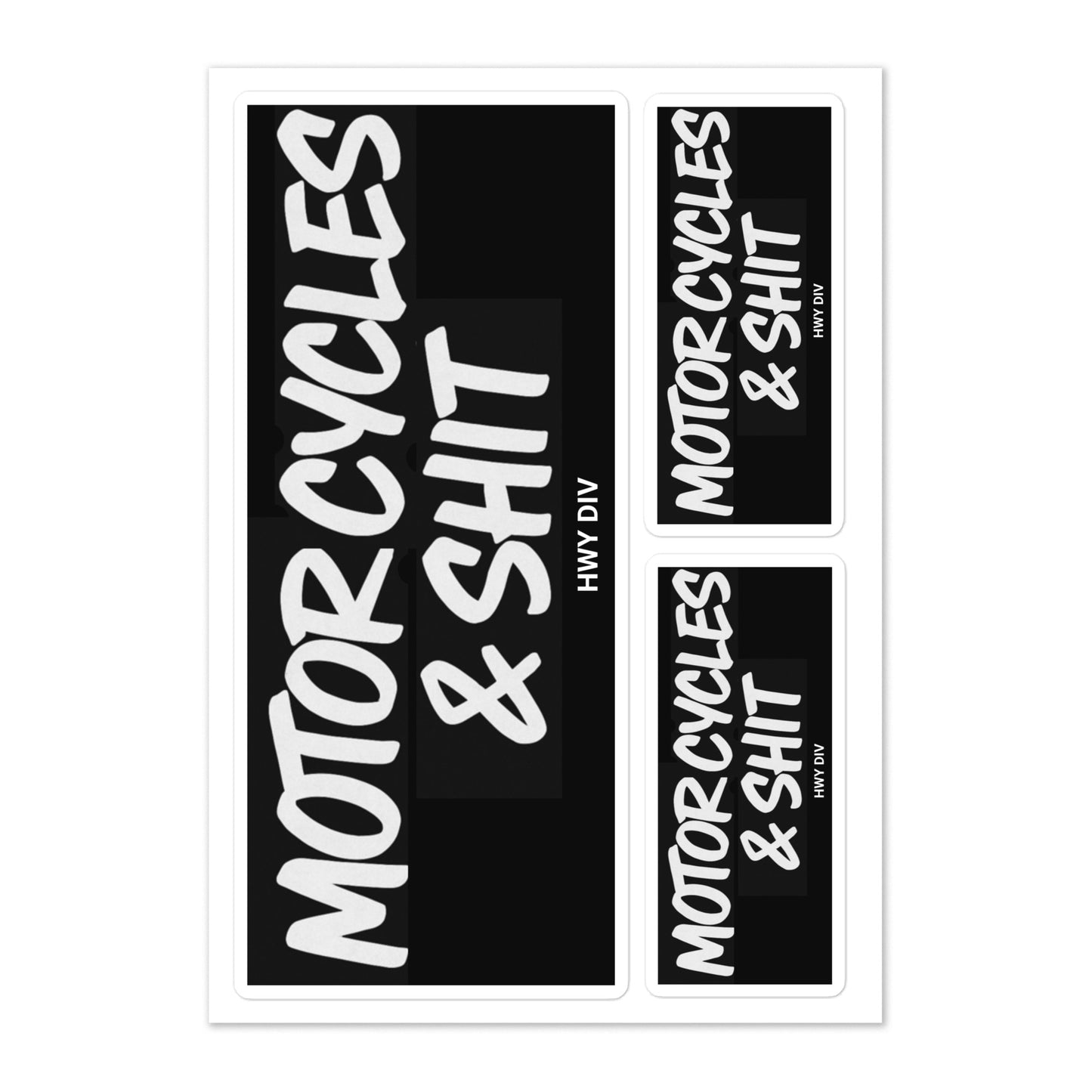 Highway Division sticker sheet featuring one bold “MOTORCYCLES and SHIT” decal and two smaller matching decals; heavy-duty weatherproof vinyl for bikes, helmets, helmets, or gear.
